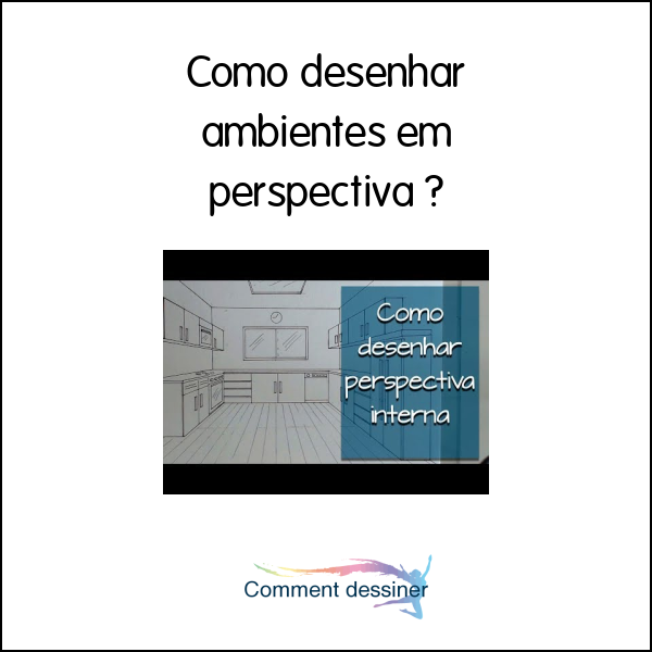 Como desenhar ambientes em perspectiva